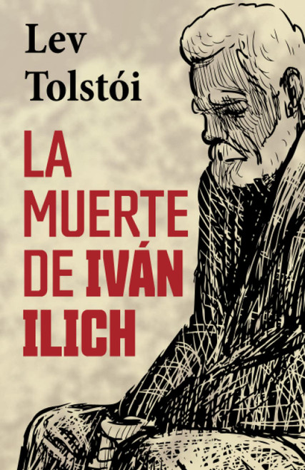LA MUERTE DE IVÁN ILICH (Spanish Edition)