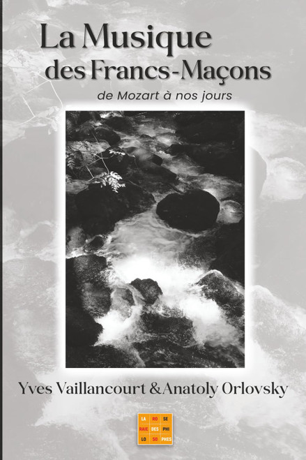 La Musique des Francs-Maçons: De Mozart à Nos Jours (French Edition)