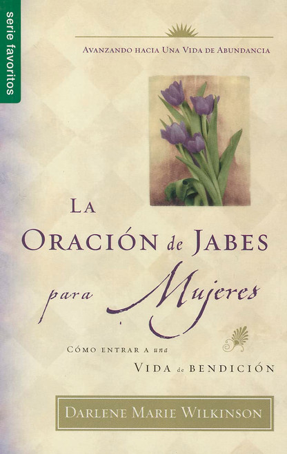 La oración de Jabes para mujeres - Serie Favoritos (Spanish Edition)