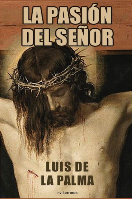La Pasión del Señor (Spanish Edition)