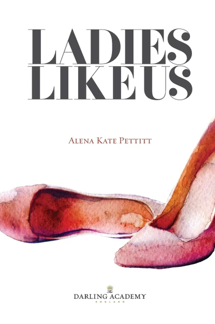 Ladies Like Us: A modern girl's guide to self-discovery