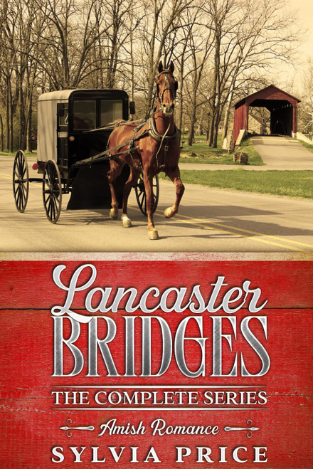 Lancaster Bridges: The Complete Amish Romance Series