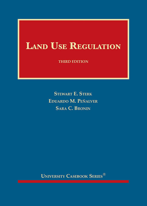 Land Use Regulation (University Casebook Series)