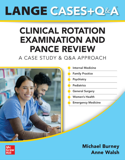 LANGE Physician Assistant Cases + Q&A Clinical Rotation Examination and
