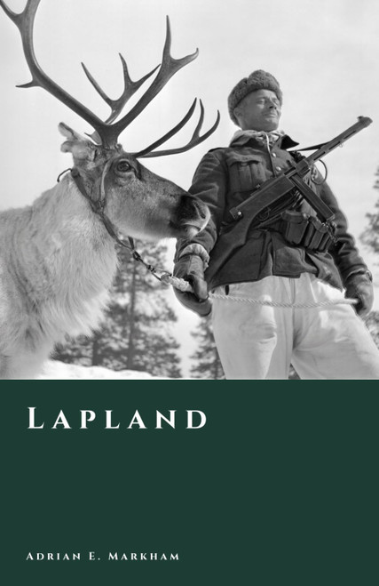 Lapland: History of the Far North from Prehistory to the Present