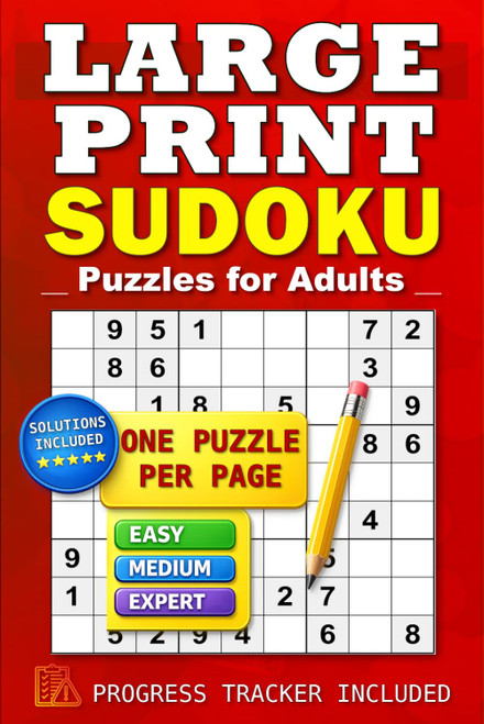 LARGE PRINT Sudoku Puzzles for Adults: ONE Puzzle Per Page • Easy
