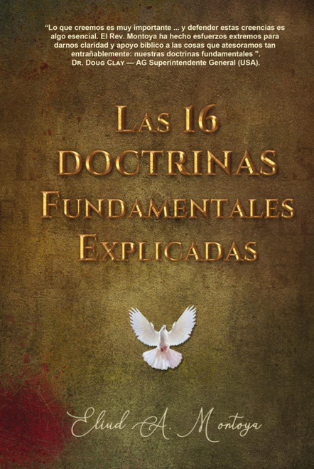 Las 16 doctrinas fundamentales explicadas: 3ra. Ed. (Spanish Edition)