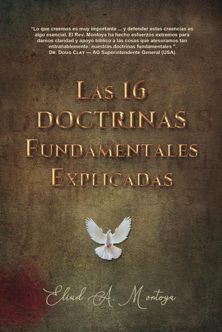 Las 16 doctrinas fundamentales explicadas: 3ra. Ed. (Spanish Edition)