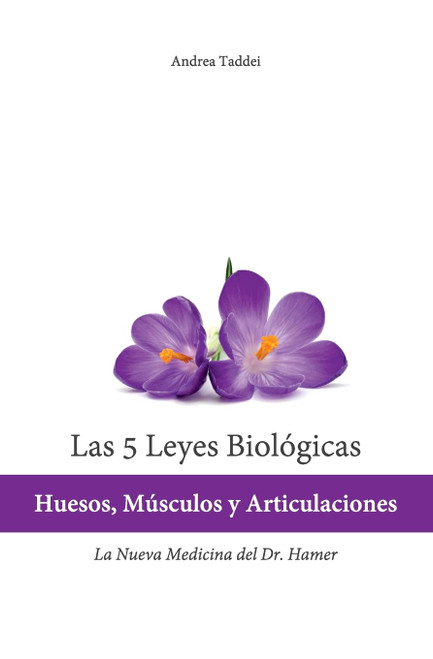 Las 5 Leyes Biologicas: Huesos, Musculos y Articulaciones: La Nueva