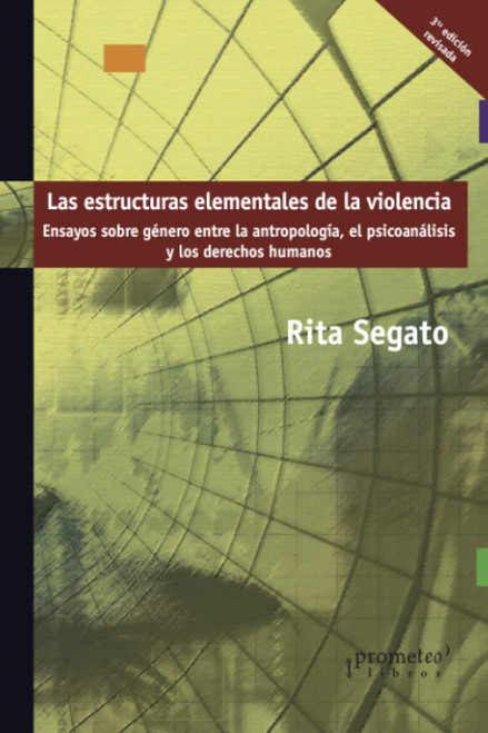 Las estructuras elementales de la violencia: Ensayos sobre género entre la antropología