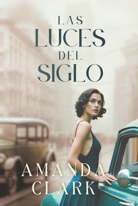 Las Luces del Siglo: Ficción histórica romántica (Spanish Edition)