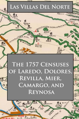 Las Villas del Norte: The 1757 Censuses of Laredo