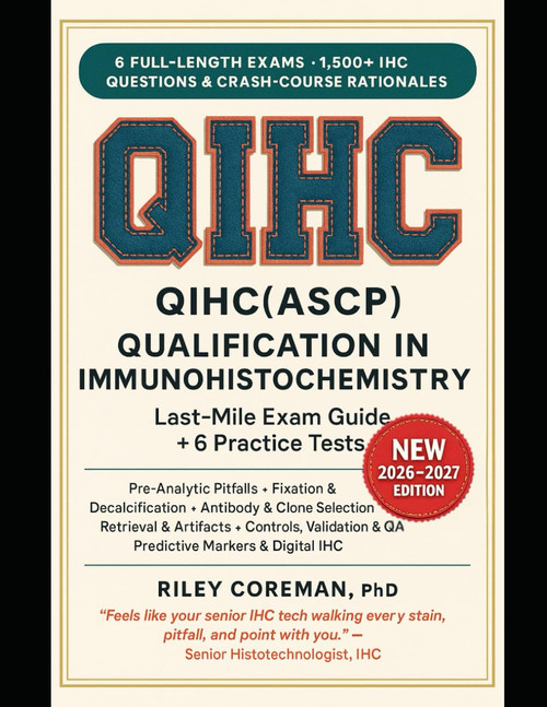 LAST-MILE QIHC(ASCP) EXAM GUIDE: 1500+ Exam-Grade Questions
