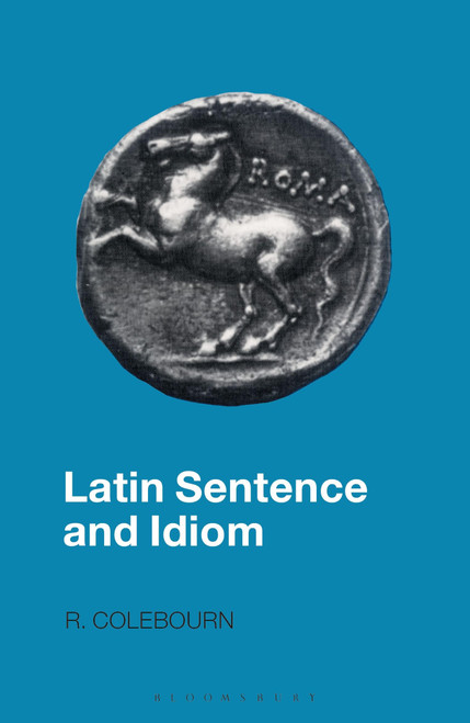 Latin Sentence and Idiom: A Composition Course