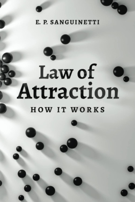 Law of Attraction: How it Works