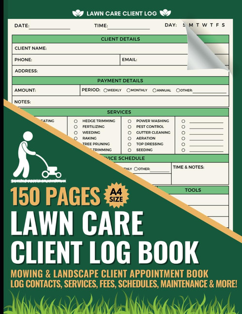 Lawn Care Client Log Book: Mega 150 Pages to Record Client Information