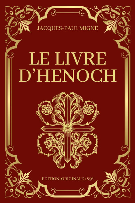 Le Livre d'Henoch Edition Originale 1856: Les écrits oubliés de la Bible (French Edition)