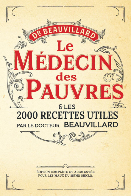 Le Médecin des Pauvres et les 2000 recettes utiles