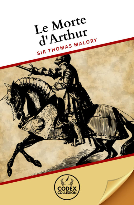 Le Morte d'Arthur: Epic Adventures in a World of Chivalric Romance and