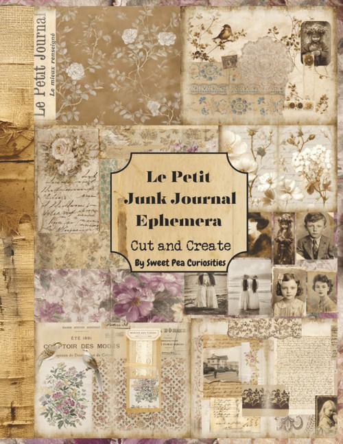 Le Petit Junk Journal Ephemera: Cut and Create