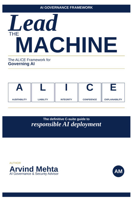 Lead the Machine: The ALICE Framework for Governing AI