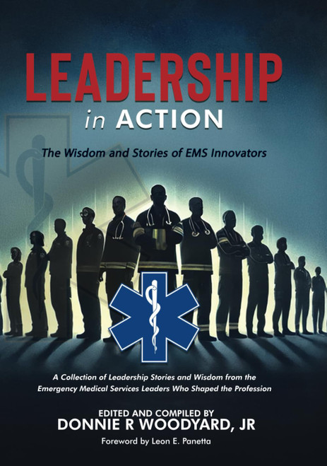 Leadership in Action: The Wisdom and Stories of EMS Innovators