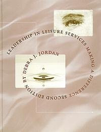 Leadership in Leisure Services: Making a Difference