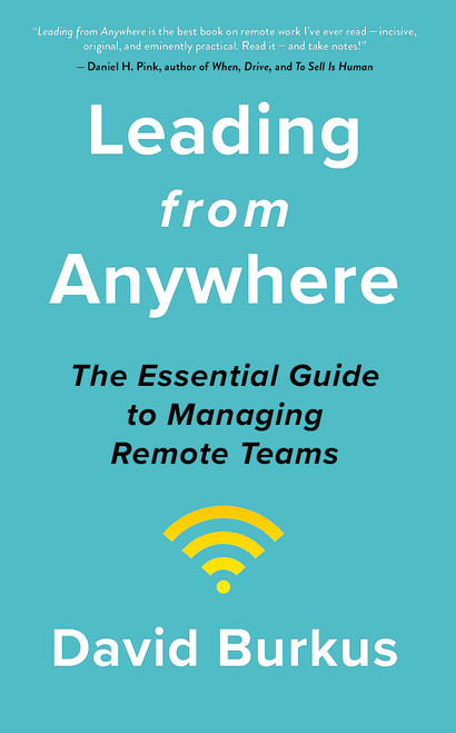 Leading from Anywhere: Unlock the Power and Performance of Remote Teams