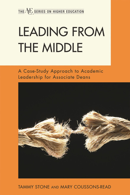 Leading from the Middle: A Case-Study Approach to Academic Leadership for
