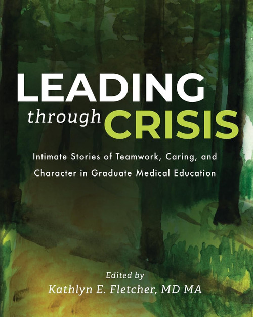 Leading Through Crisis: Intimate Stories of Teamwork
