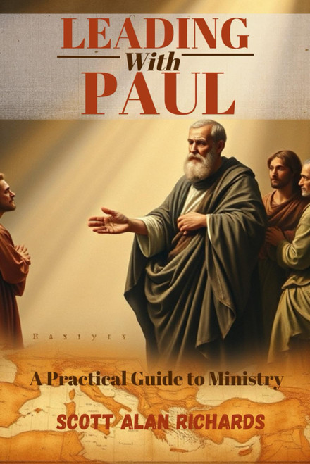 Leading with Paul: A Practical Guide to Ministry