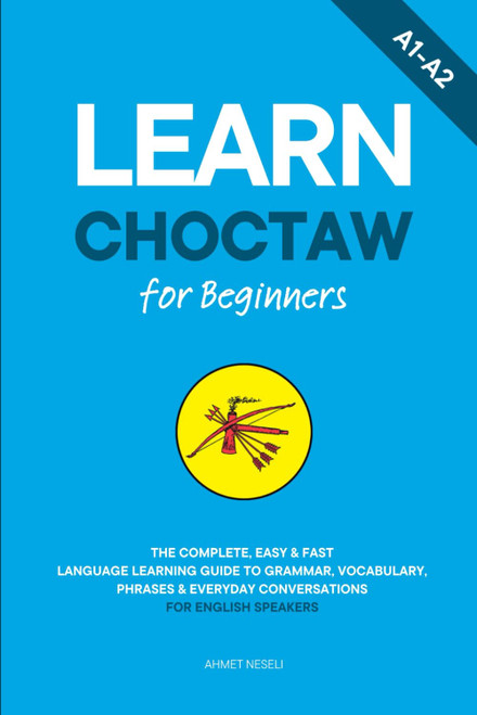 Learn Choctaw for Beginners: The Complete