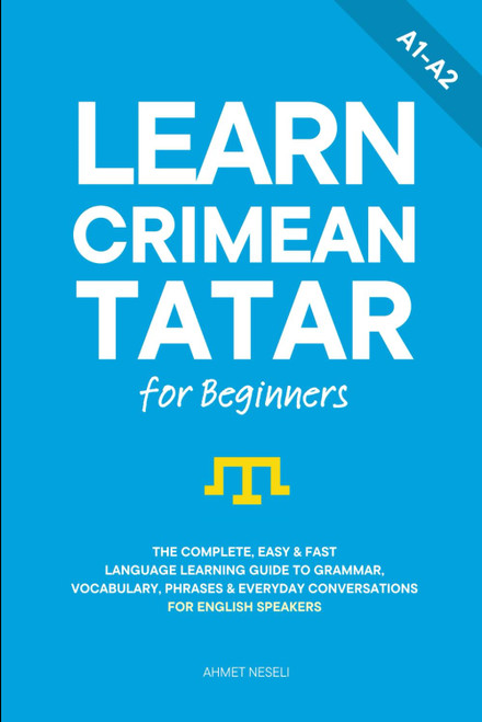 Learn Crimean Tatar for Beginners: The Complete