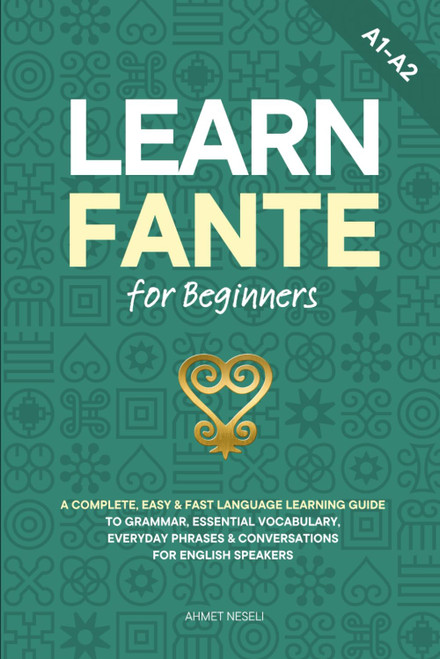 Learn Fante for Beginners: A Complete
