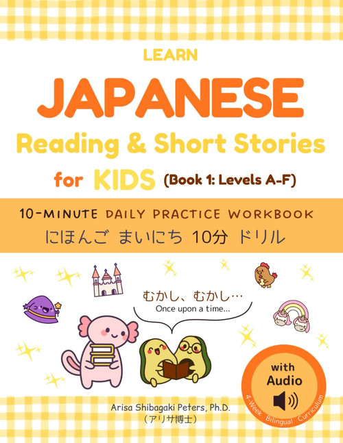 Learn Japanese Reading & Short Stories for Kids with Audio (Book 1: Levels A–F)