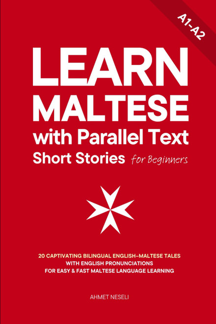 Learn Maltese with Parallel Text Short Stories for Beginners
