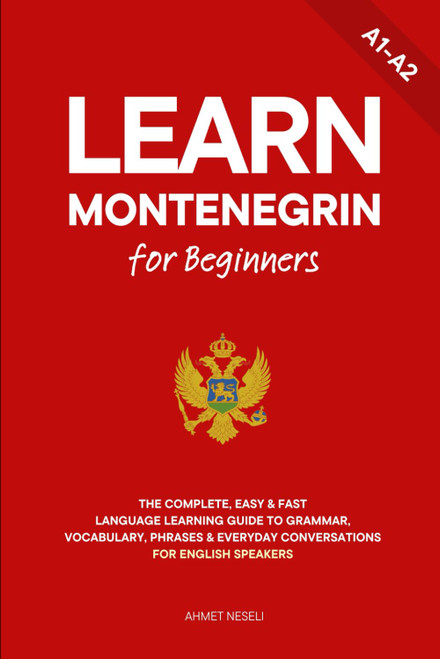 Learn Montenegrin for Beginners: The Complete