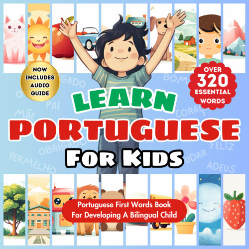 Learn Portuguese For Kids: Bilingual Portuguese-English Book with Over