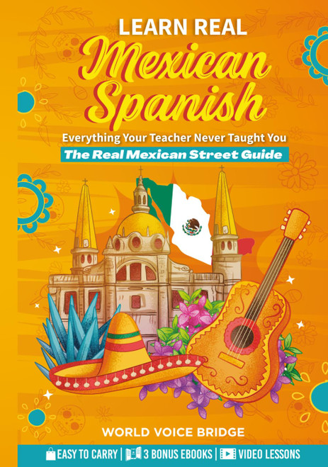 Learn The Spanish Your Teacher Never Taught You