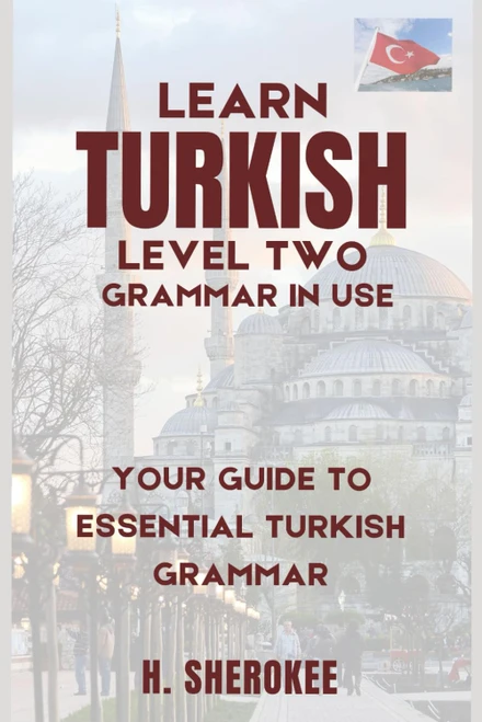 Learn Turkish language self-study (level two- grammar in use)