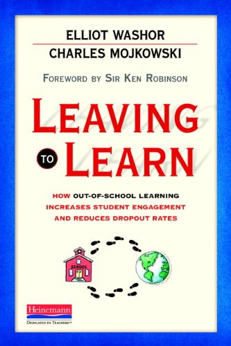 Leaving to Learn: How Out-of-School Learning Increases Student Engagement