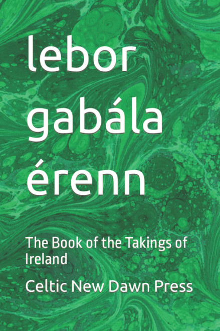 lebor gabála érenn: The Book of the Takings of Ireland