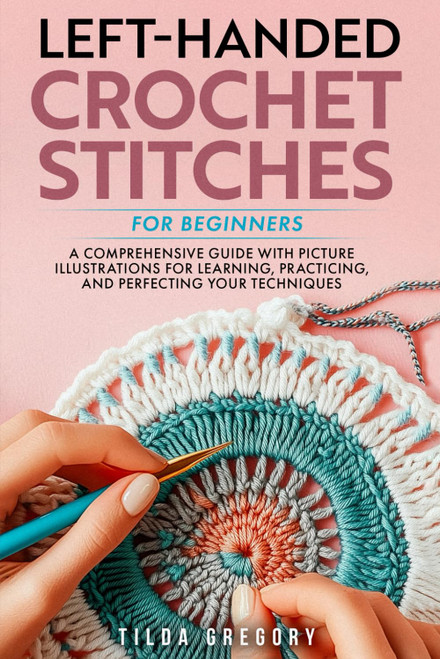 Left-Handed Crochet Stitches for Beginners