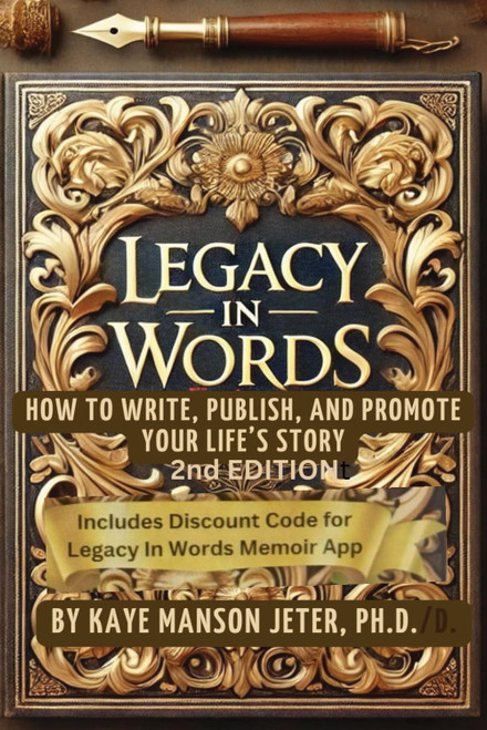 Legacy in Words 2: How to Write, Publish, and Promote Your Life's Story