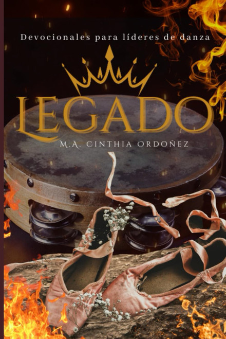 Legado: Devocionales para Lideres de Danza 1 (Spanish Edition)