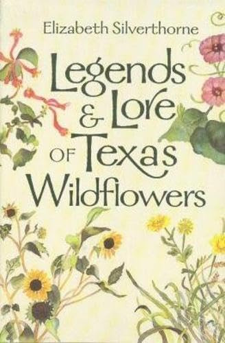 Legends & Lore of Texas Wildflowers