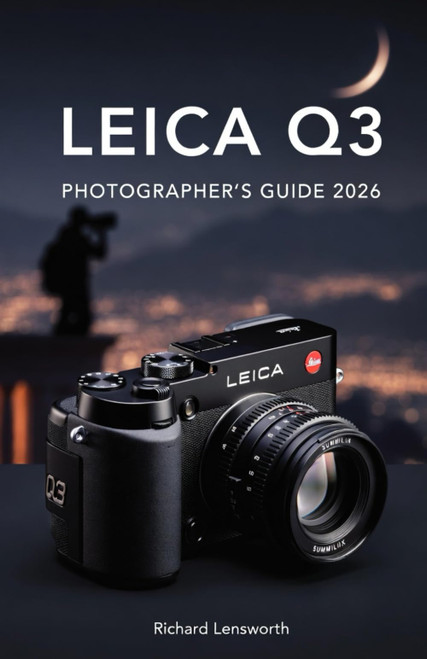 Leica Q3 Photographer's Guide: Master Professional Photography with