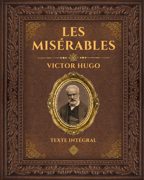 Les Misérables - Victor Hugo: Édition collector Intégrale - Grand Format - Texte intégral
