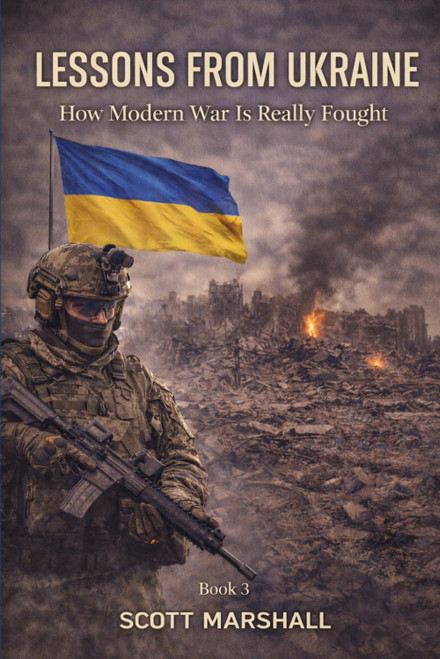 Lessons from Ukraine: How Modern War Is Really Fought