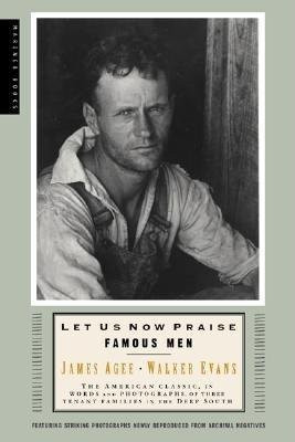 Let Us Now Praise Famous Men( Three Tenant Families)[LET US NOW PRAISE